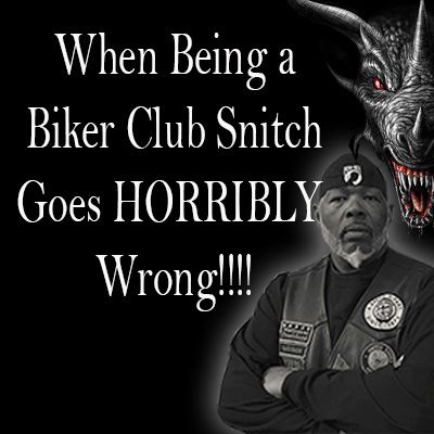 When Being a Biker Club Snitch Goes Horribly Wrong
