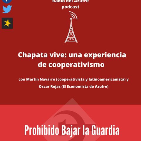 Prohibido Bajar la Guardia - Chapata Vive: una experiencia de cooperativismo