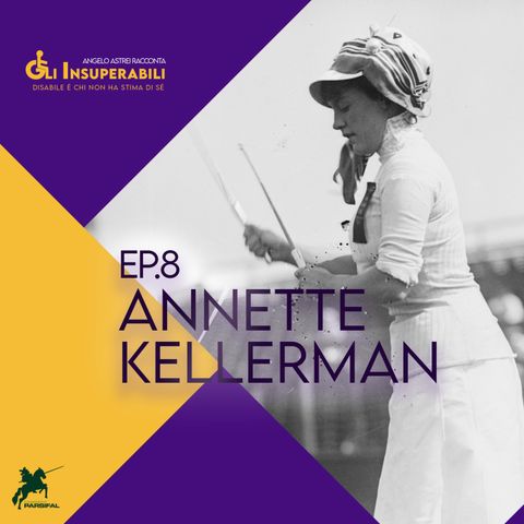 Annette Kellerman - Gli insuperabili ep.8