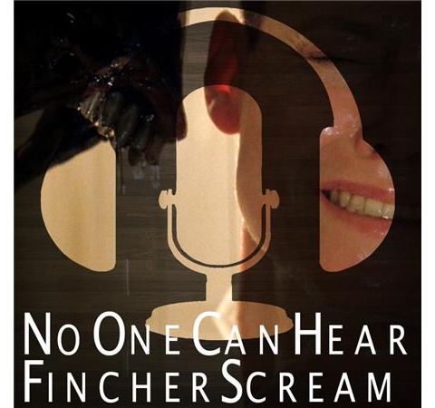 Session 08 - No One Can Hear Fincher Scream