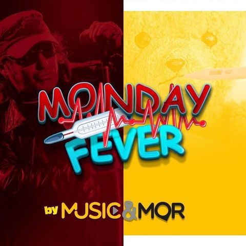 Music & MOR - MONDAY FEVER del 19 Settembre 2022