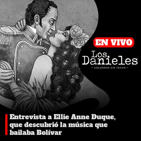 ENTREVISTA A ELLIE ANNE DUQUE, QUE DESCUBRIÓ LA MÚSICA QUE BAILABA BOLÍVAR