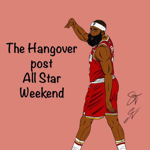 EP39: The Hangover post All Star Weekend