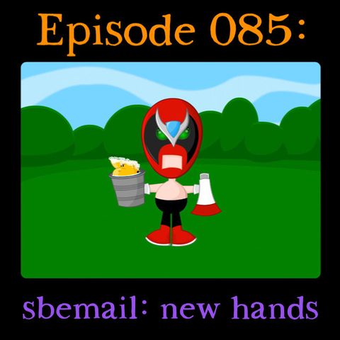 085: sbemail: new hands