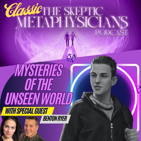 Classic - Mysteries of the Unseen World
