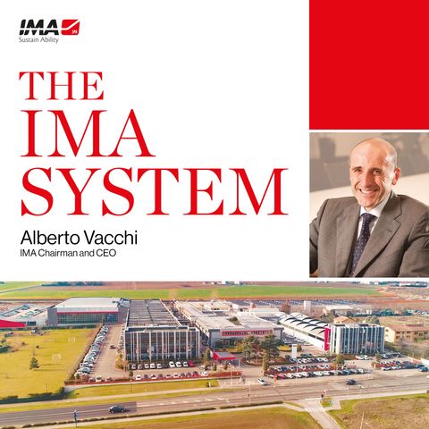 THE IMA SYSTEM | Alberto Vacchi, IMA Chairman and CEO