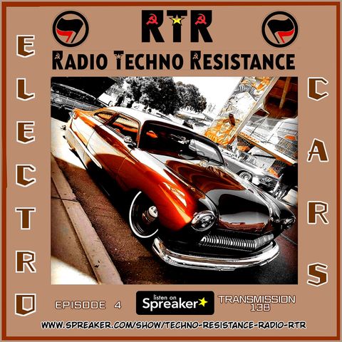 ELECTRO CARS - Episode 4 - RTR Transmission 138 - Techno Electro selection by Gimmy