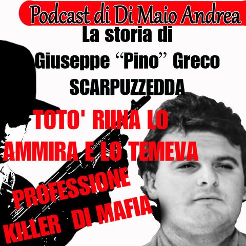 Giuseppe Pino Greco scarpuzzedda la storia del killer numero 1 di Salvatore Totò Riina
