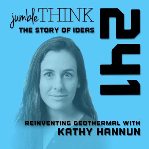 Reinventing Geothermal with Kathy Hannun