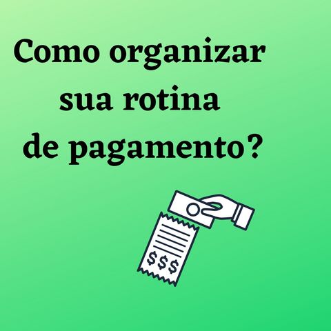 _REALITY IN OFFICE__ COMO ORGANIZAR A SUA ROTINA DE PAGAMENTO_