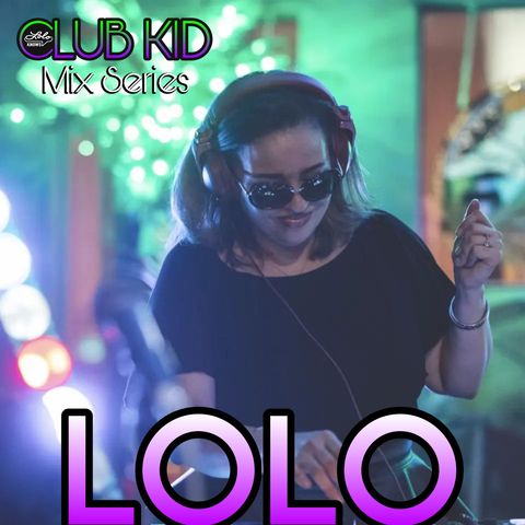 LOLO Knows Club Kid Mix Series... LOLO, CLE/Akron, LoLo Knows