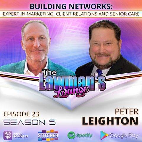 Building Networks: Experts In Marketing, Client Relations And Senior Care with Peter Leighton