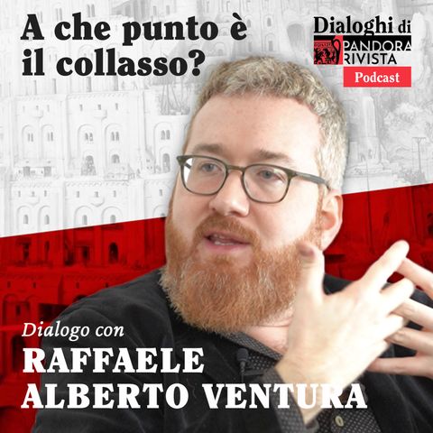 Raffaele Alberto Ventura - A che punto è il collasso?
