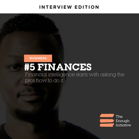 5. Finances - The In-and-outs of how to get Financing