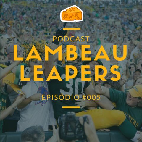 Lambeau Leapers Podcast 005 – Fantasy Football