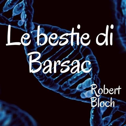 Le bestie di Barsac - Robert Bloch