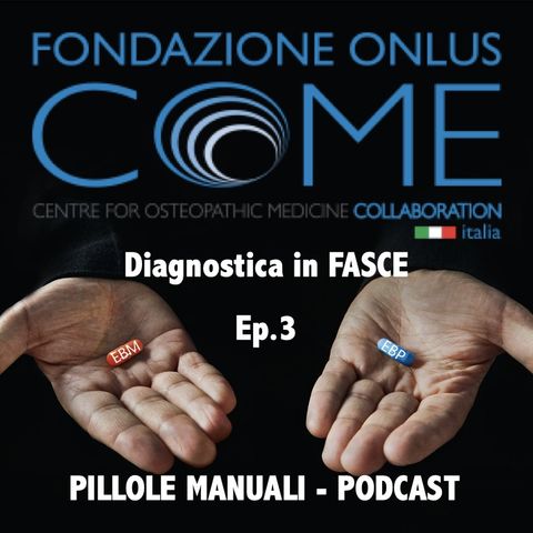 Ep. 3 - Diagnostica in FASCE