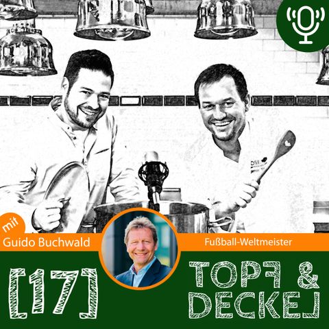 Topf & Deckel Folge 17 mit Guido Buchwald