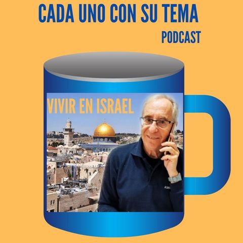 #57 Pablo Kopelman : Vivir en Israel