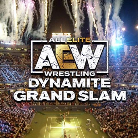 AEW Dynamite GRAND SLAM Review Show