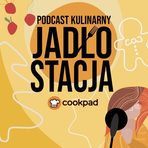 JADŁOSTACJA - Piernik świąteczny i historia piernika - Podcast kulinarny Cookpad