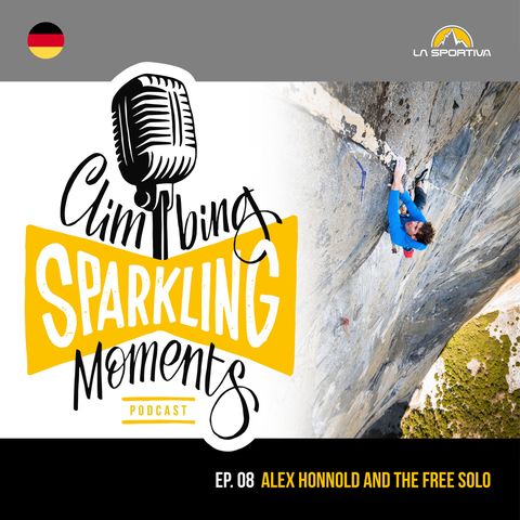 Climbing Sparkling Moment  8: Alex Honnold and the Free Solo