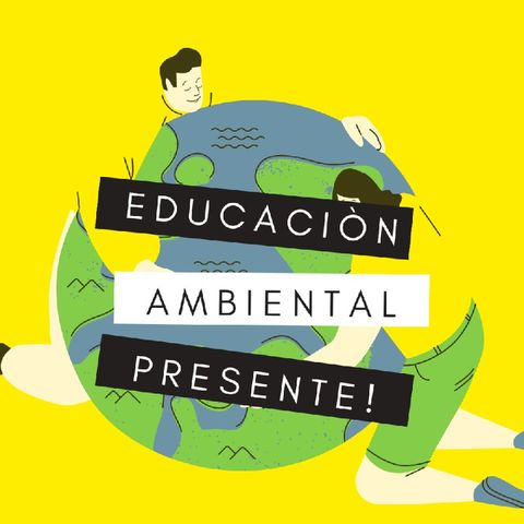 Educación Ambiental Presente #1 Season 1
