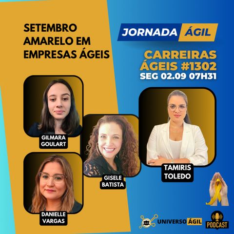 #JornadaÁgil EP1302 #CarreiraÁgil Setembro Amarelo em Empresas Ágeis