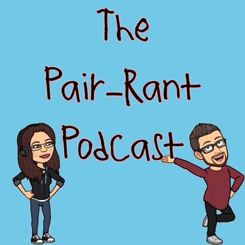 An Intro to The Pair-Rant Podcast