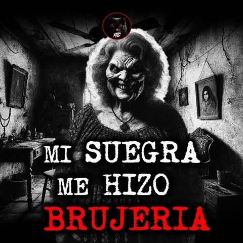 MI SUEGRA ME HIZO BRUJERÍA | RELATOS DE BRUJERÍA | RELATOS Y LEYENDAS DE TERROR