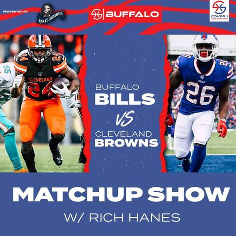 Buffalo Bills vs Cleveland Browns Match-up Show with Rich Hanes