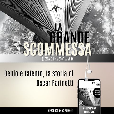 Genio e talento, la storia di Oscar Farinetti