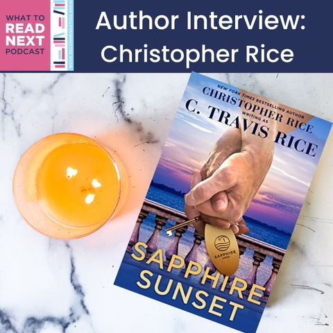 #625 Author Interview: Christopher Rice writing as C. Travis Rice