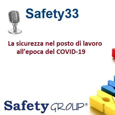 Safety33 La sicurezza nel posto di lavoro all’epoca COVID 19