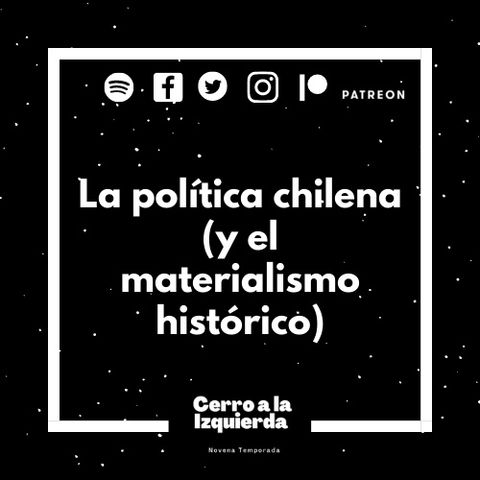 La política chilena (y el materialismo histórico).