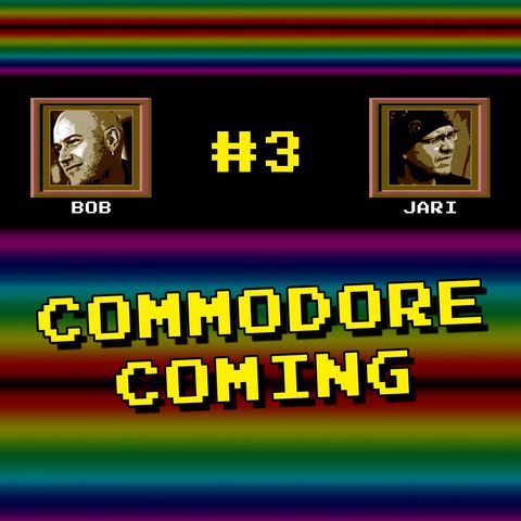 Episode #3 - "Commodore Coming"