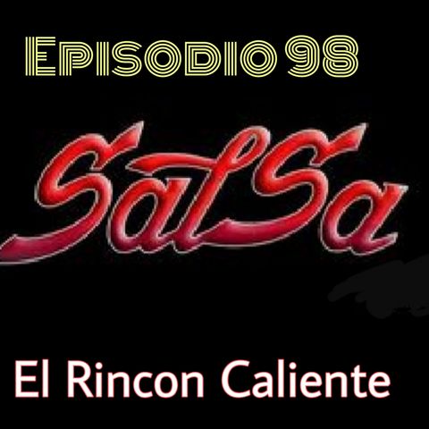 El Rincón Caliente con Alvaro Quintero y Cesar Ocampo #98