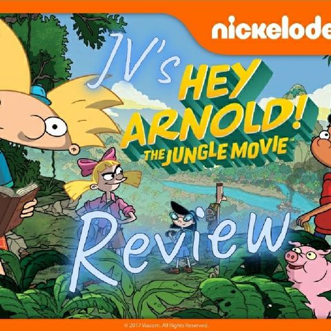 Episode 3 - Hey Arnold!: The Jungle Movie Review (Spoilers)