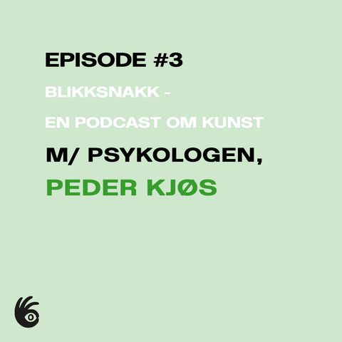 Episode #3 m/ Peder Kjøs