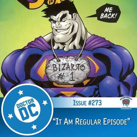 Issue #273 - “It Am Regular Episode”
