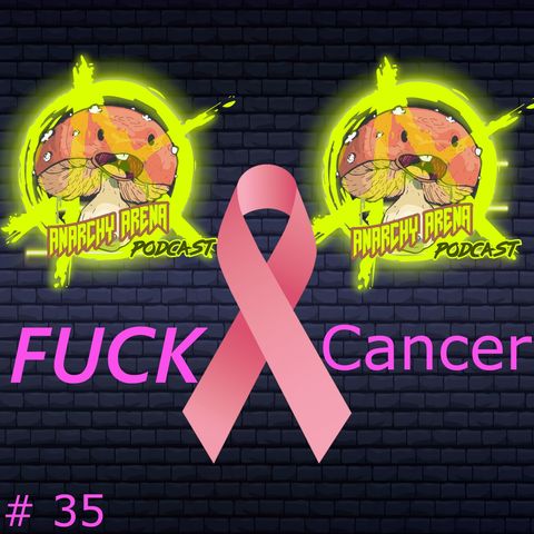 Episode 35: F%$K CANCER, with Diane