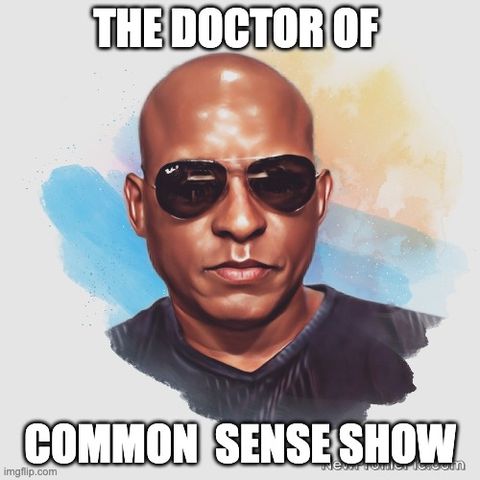 The Doctor Of Common Sense Show (6-8-22)