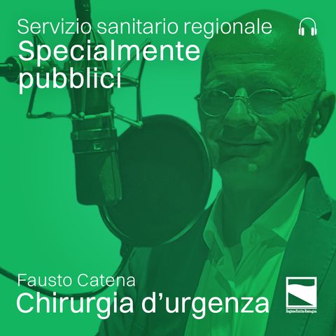 Episodio 4 | Fausto Catena - Chirurgia d’urgenza