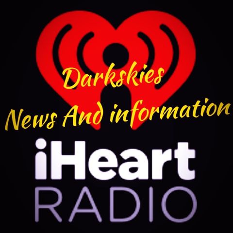 Big Thanks To Our Listeners. Episode 52 - Dark Skies News And information