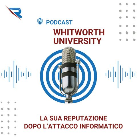 La Reputazione Della Whitworth University Dopo L’attacco Informatico