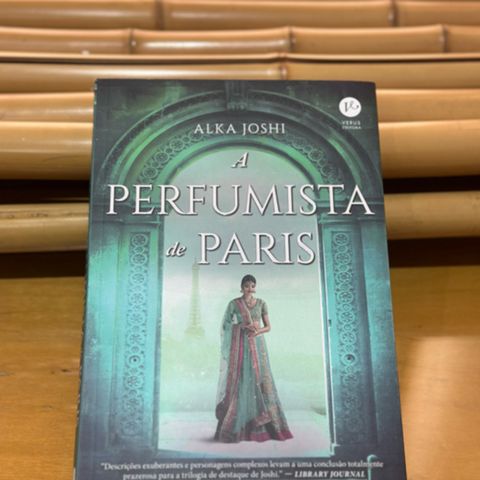 7ª leitura do livro "A Perfumista de Paris " de Alka Joshi