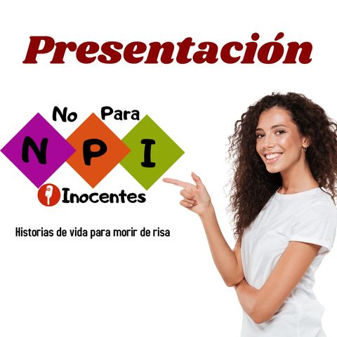 Presentación de NPI (No Para Inocentes)