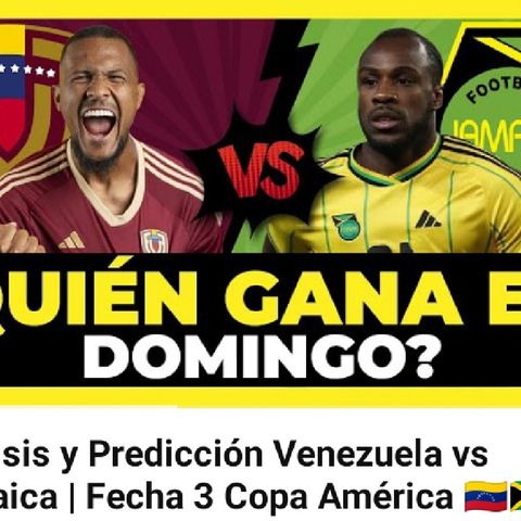 Análisis y Predicción Venezuela vs Jamaica _ Fecha 3 Copa América 🇻🇪🇯🇲🏆(M4A_128K).m4a