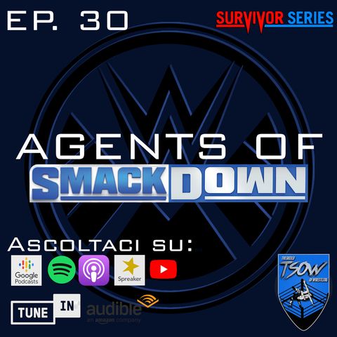 Ma Survivor Series de che? - Agents Of Smackdown St. 2 Ep. 3