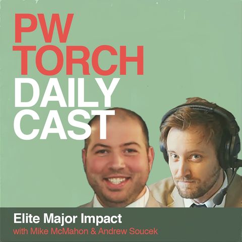 PWTorch Dailycast - Elite Major Impact with Mike & Andrew - How AEW affects Impact and others, plus Twitch not on demand